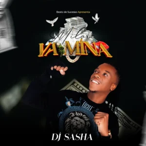 DJ Sasha – Miloro Ya Mina