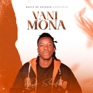 J Sasha – Vani Mona (Feat. Banana por Talento)